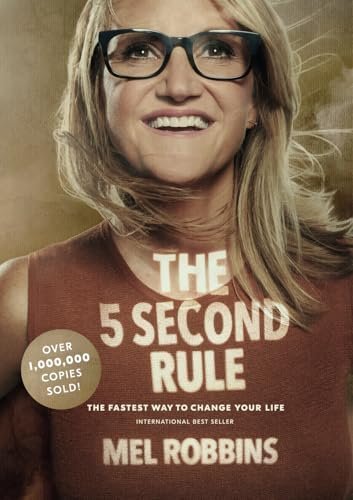The 5 Second Rule: Transform Your Life